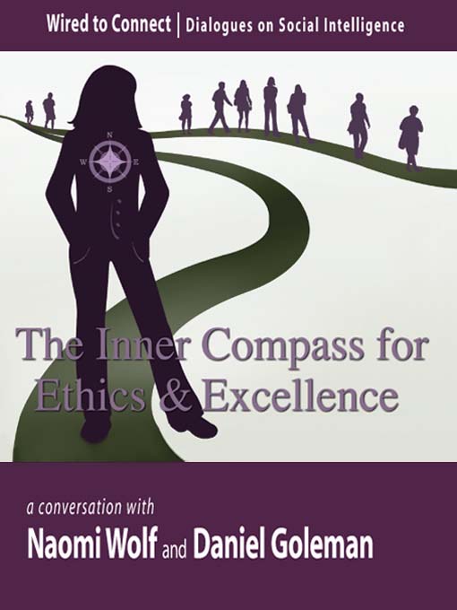 Title details for The Inner Compass for Ethics and Excellence by Daniel Goleman - Available